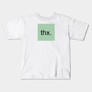 thx. Kids T-Shirt